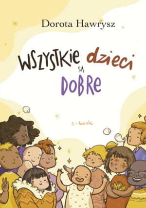 Dorota Hawrysz - Wszystkie dzieci są dobre - e-book - język hiszpański